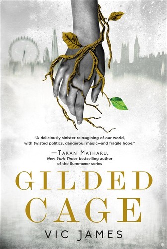 Gilded cage vic - gilded, james